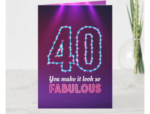 Happy Birthday 40, You Make it Look so Fabulous!